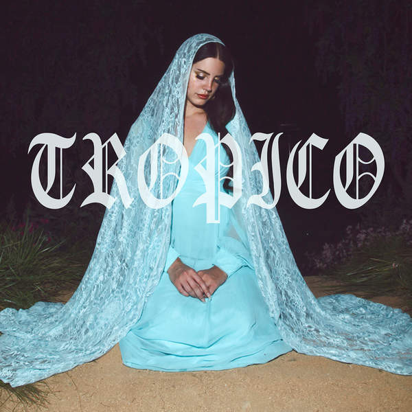 Accords et paroles Tropico Lana Del Rey