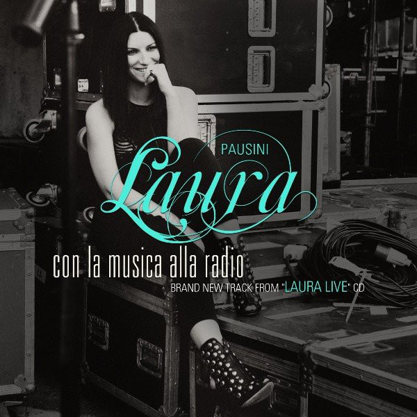 Accords et paroles Con La Musica Alla Radio Laura Pausini