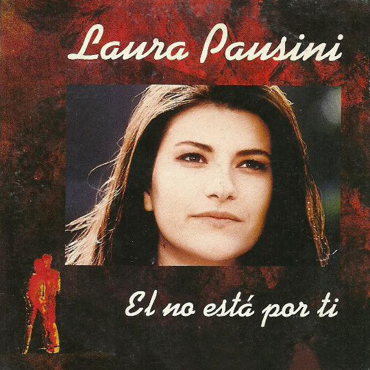 Accords et paroles El no está por tí Laura Pausini