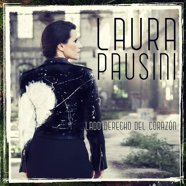 Accords et paroles Lado Derecho Del Corazòn Laura Pausini