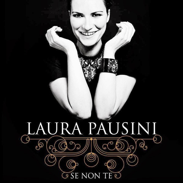 Accords et paroles Se Non Te Laura Pausini