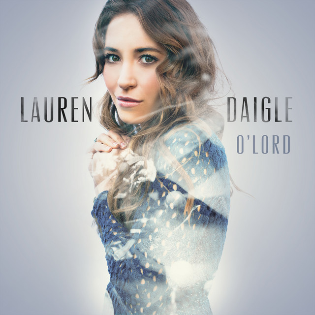 Accords et paroles O Lord Lauren Daigle