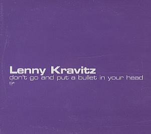 Accords et paroles Don't Go And Put A Bullet In Your Head Lenny Kravitz