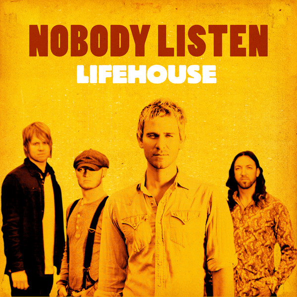 Accords et paroles Nobody Listen Lifehouse