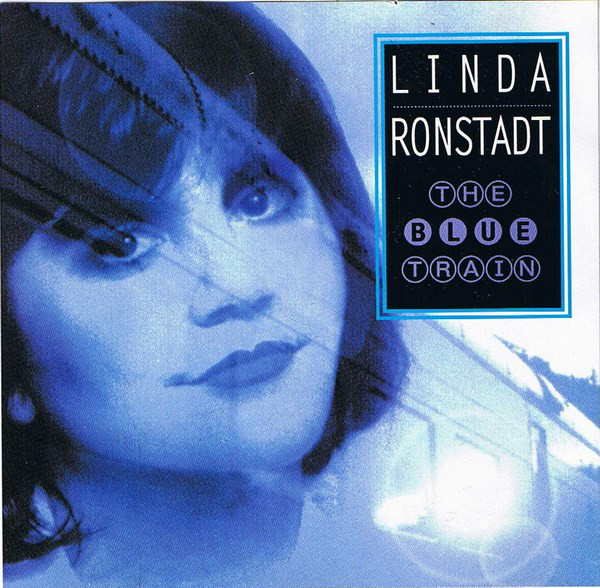 Accords et paroles The Blue Train Linda Ronstadt
