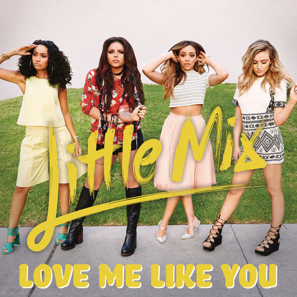 Accords et paroles Love Me Like You Little Mix