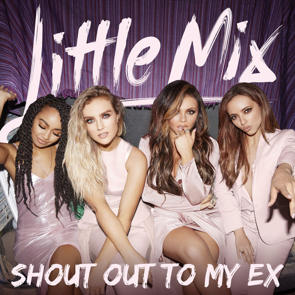 Accords et paroles Shout Out To My Ex Little Mix