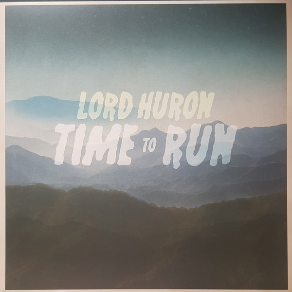 Accords et paroles Time To Run Lord Huron