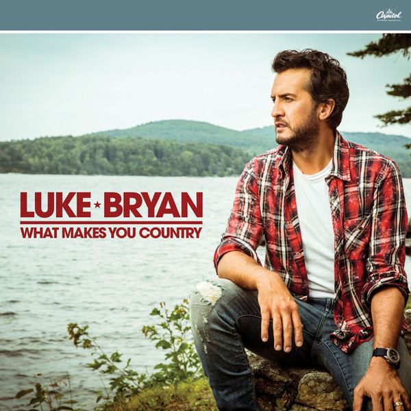 Accords et paroles What Makes You Country Luke Bryan