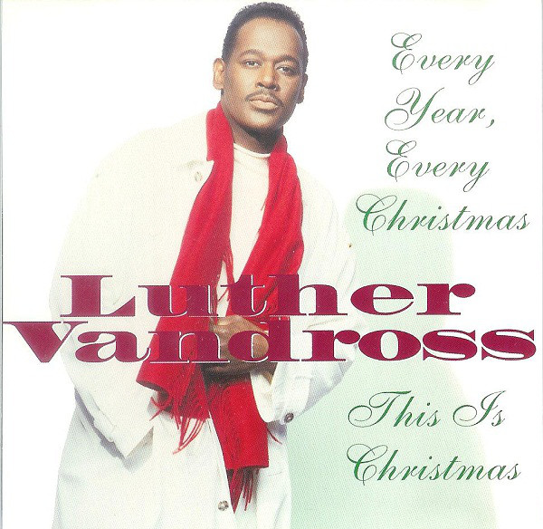 Accords et paroles Every Year Every Christmas Luther Vandross
