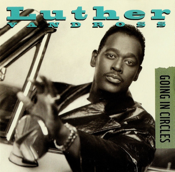 Accords et paroles Going In Circles Luther Vandross