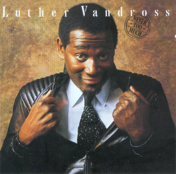 Accords et paroles Never Too Much Luther Vandross
