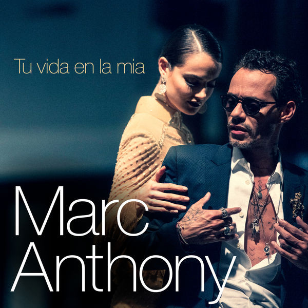 Accords et paroles Tu Vida En La Mia Marc Anthony