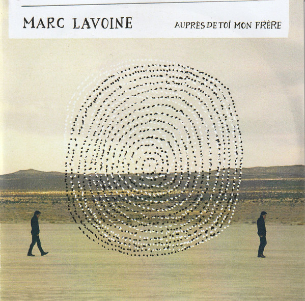 Accords et paroles Auprès de toi mon frère Marc Lavoine