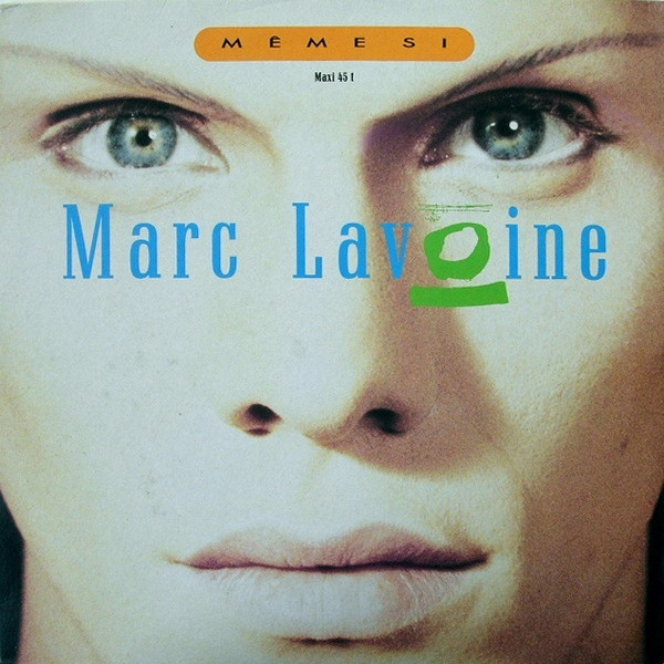 Accords et paroles Même si Marc Lavoine