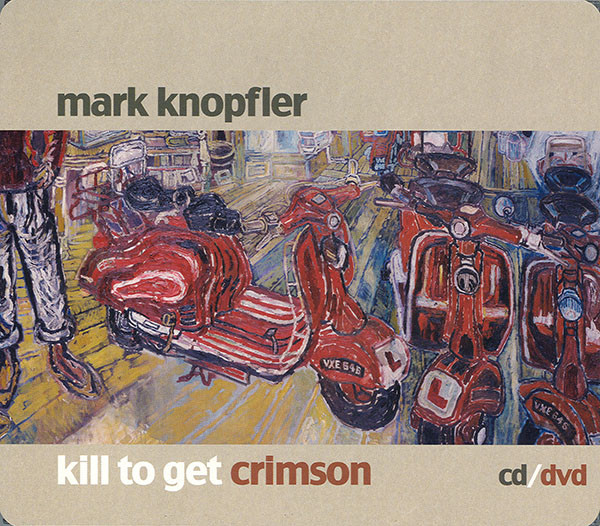 Accords et paroles Kill To Get Crimson Mark Knopfler
