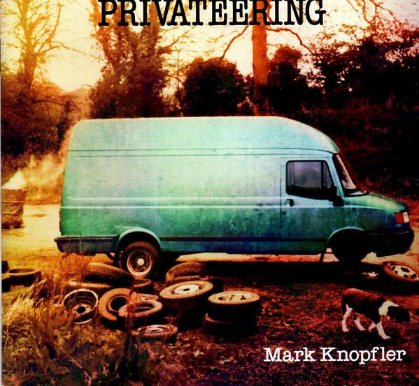 Accords et paroles Privateering Mark Knopfler