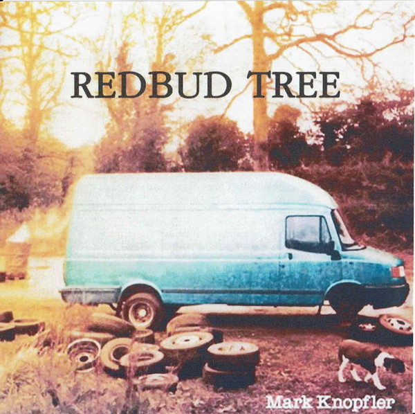 Accords et paroles Redbud Tree Mark Knopfler