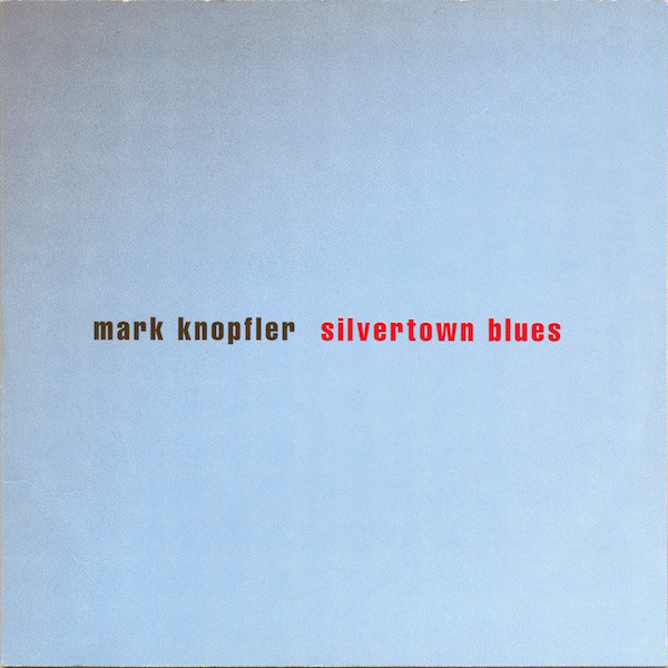 Accords et paroles Silvertown Blues Mark Knopfler