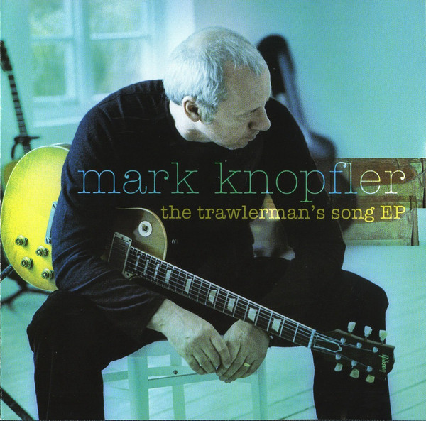 Accords et paroles The Trawlerman's Song Mark Knopfler