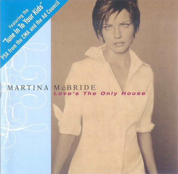Accords et paroles Love's The Only House Martina McBride