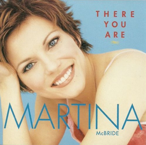 Accords et paroles There You Are Martina McBride
