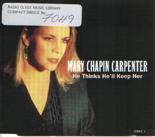 Accords et paroles He Thinks He'll Keep Her Mary Chapin Carpenter