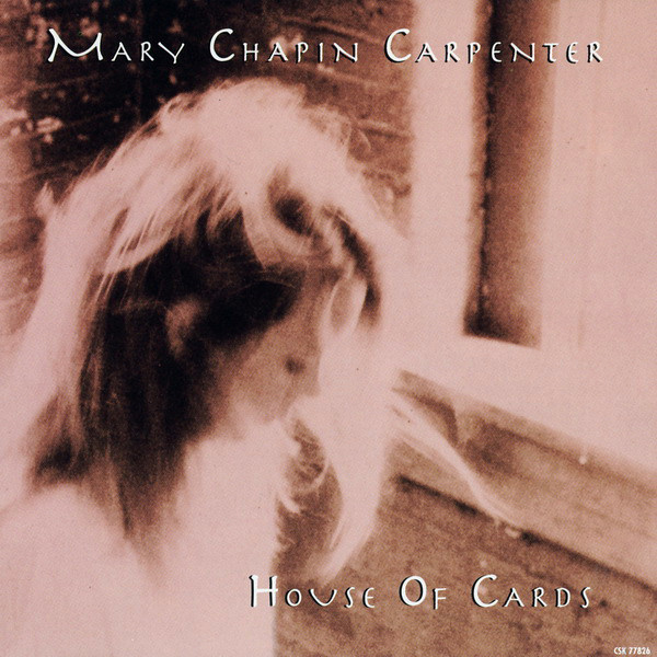 Accords et paroles House Of Cards Mary Chapin Carpenter