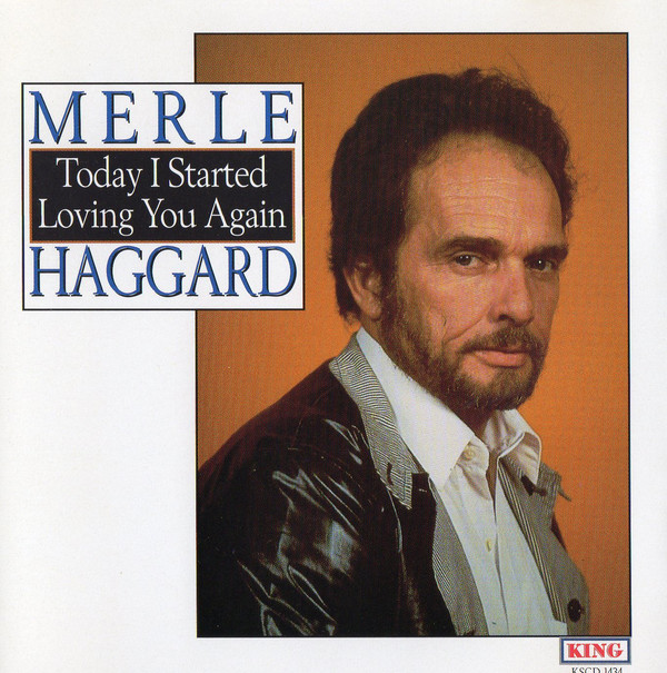 Accords et paroles Today I Started Loving You Merle Haggard
