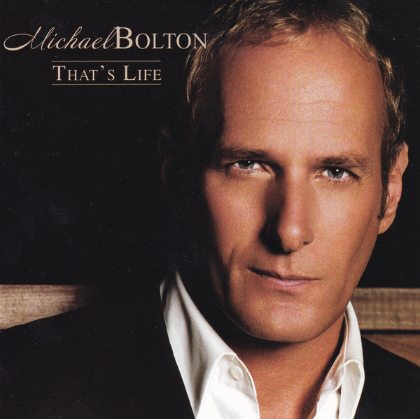 Accords et paroles That's Life Michael Bolton