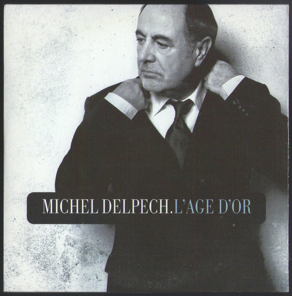 Accords et paroles L'âge d'or Michel Delpech