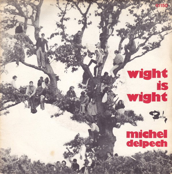 Accords et paroles Wight Is Wight Michel Delpech