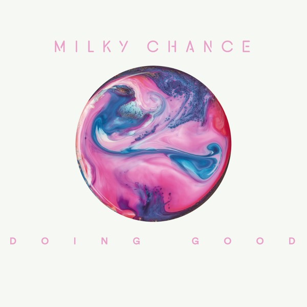 Accords et paroles Doing Good Milky Chance