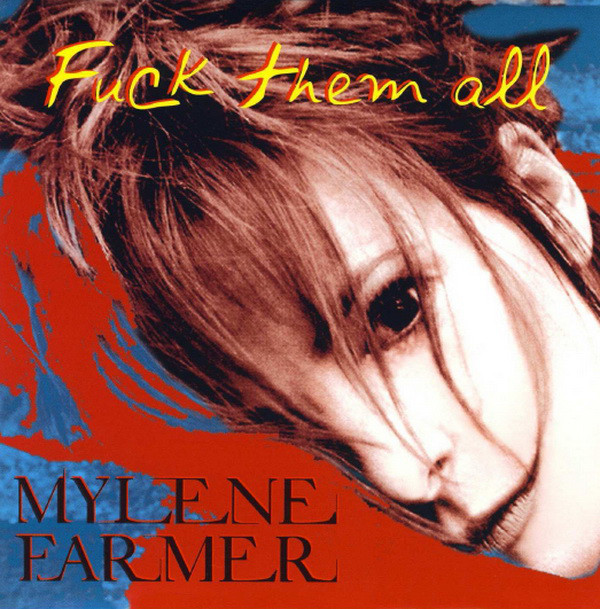 Accords et paroles Fuck Them All Mylène Farmer