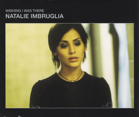 Accords et paroles Wishing I Was There Natalie Imbruglia
