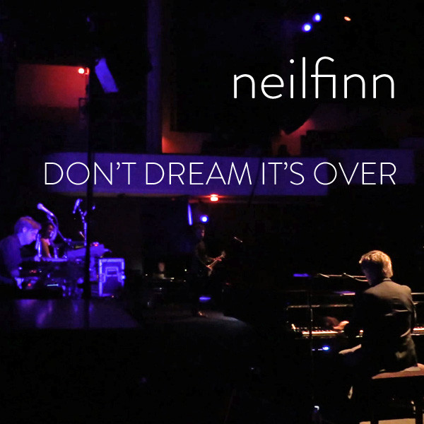 Accords et paroles Dont Dream Its Over Neil Finn