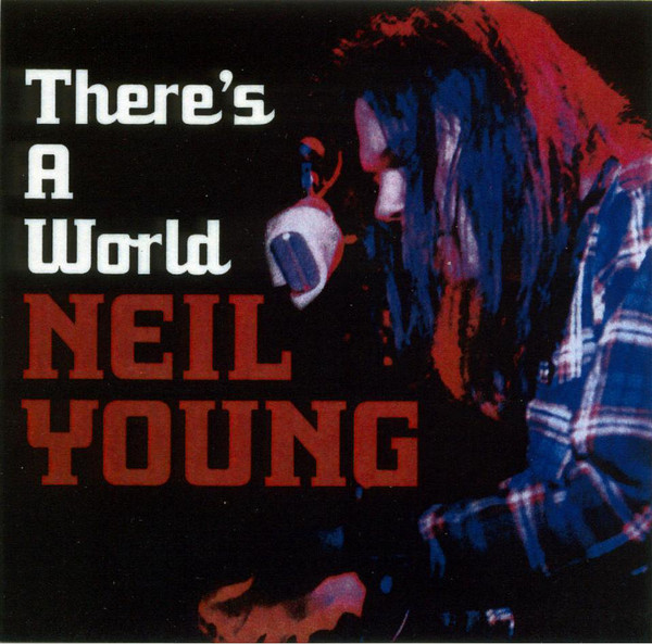 Accords et paroles Theres A World Neil Young