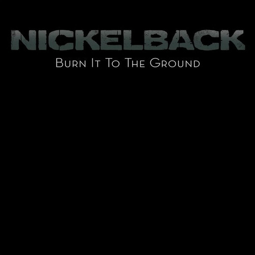 Accords et paroles Burn It to the Ground Nickelback
