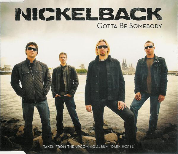 Accords et paroles Gotta Be Somebody Nickelback