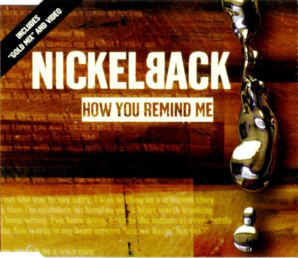 Accords et paroles How You Remind Me Nickelback