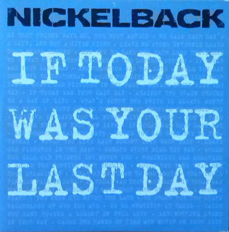 Accords et paroles If Today Was Your Last Day Nickelback