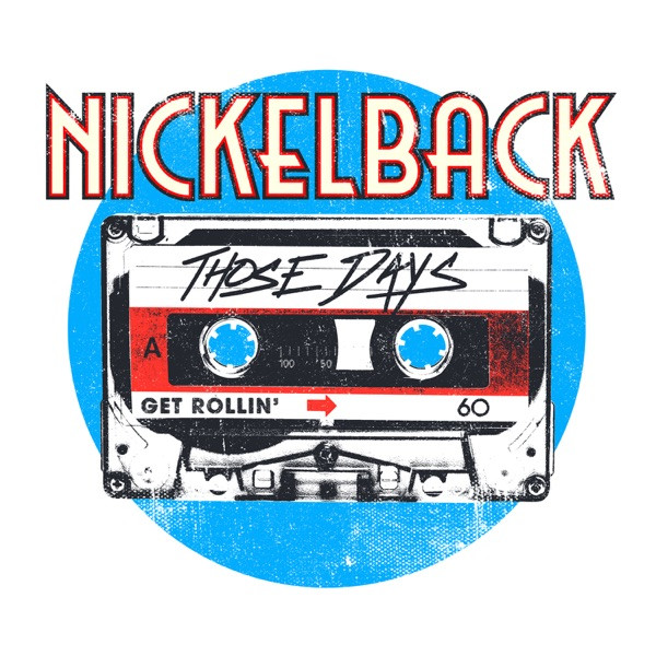 Accords et paroles Those Days Nickelback