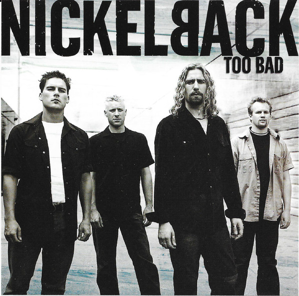 Accords et paroles Too Bad Nickelback