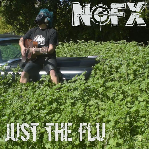 Accords et paroles Just The Flu NOFX
