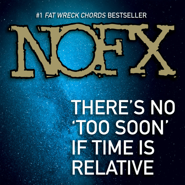 Accords et paroles Theres No Too Soon If Time Is Relative NOFX