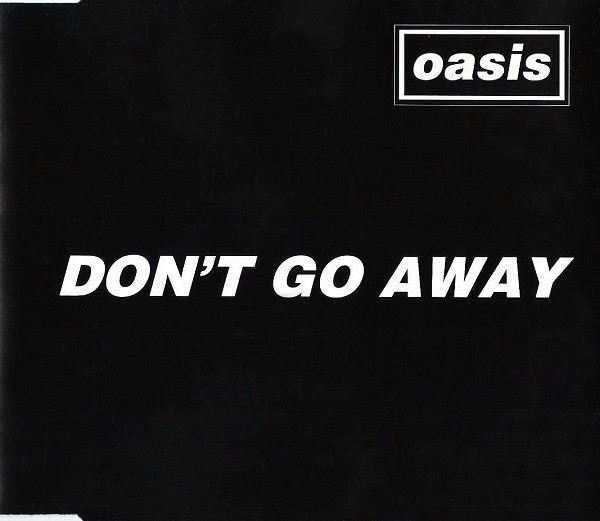 Accords et paroles Don't Go Away Oasis