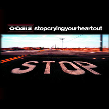 Accords et paroles Stop Crying Your Heart Out Oasis