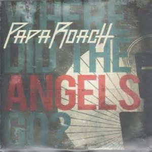 Accords et paroles Where Did The Angels Go Papa Roach