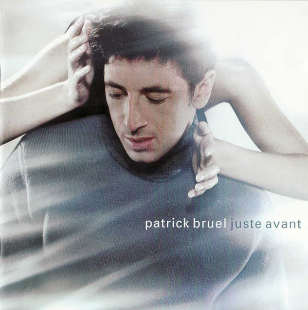 Accords et paroles Juste avant Patrick Bruel