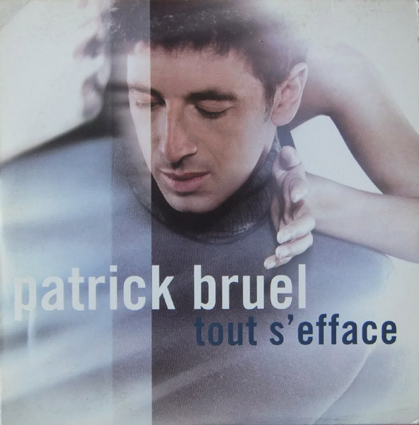 Accords et paroles Tout s'efface Patrick Bruel